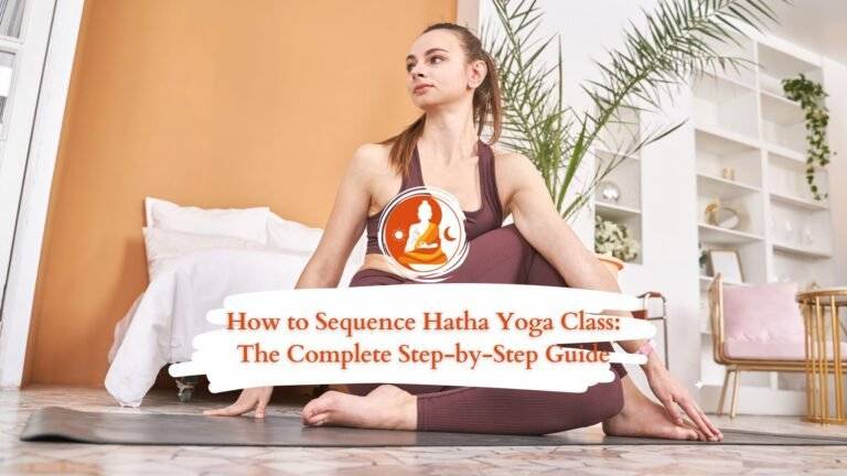 How to Sequence a Hatha Yoga Class