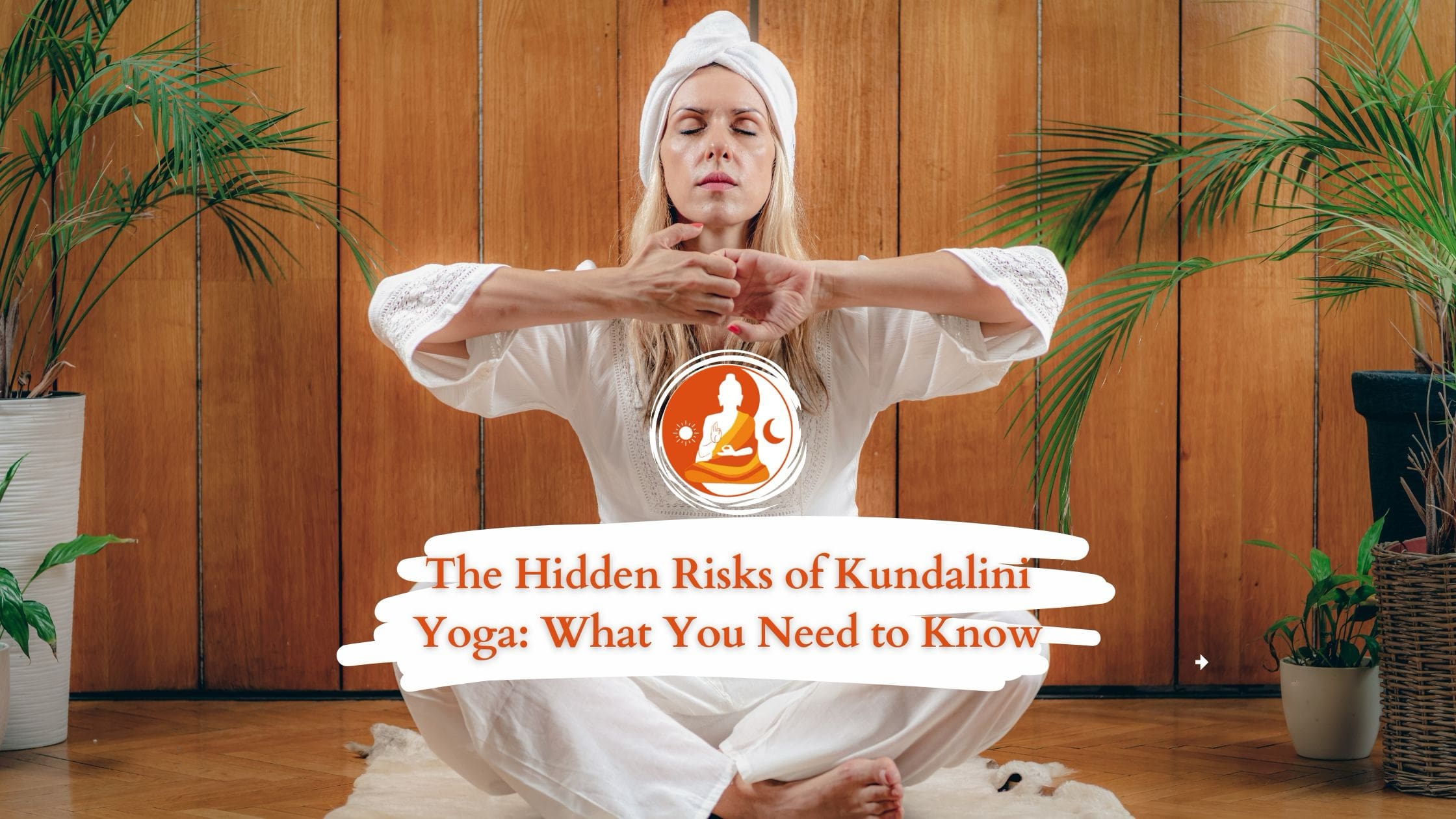 Why is Kundalini Yoga Dangerous