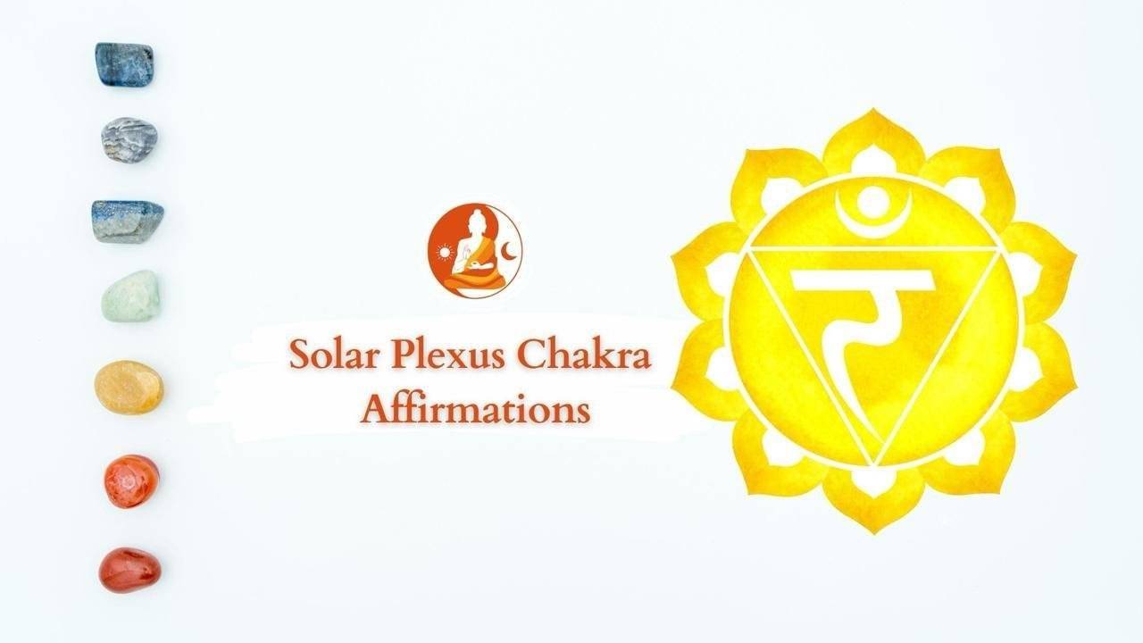 Solar plexus chakra affirmations